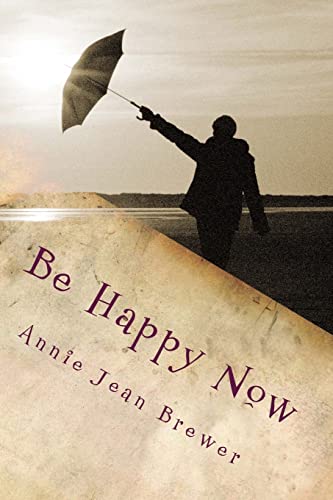 Stock image for Be Happy Now for sale by THE SAINT BOOKSTORE