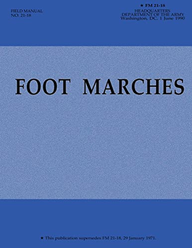 Foot Marches (FM 21-18) (9781480125803) by Army, Department Of The