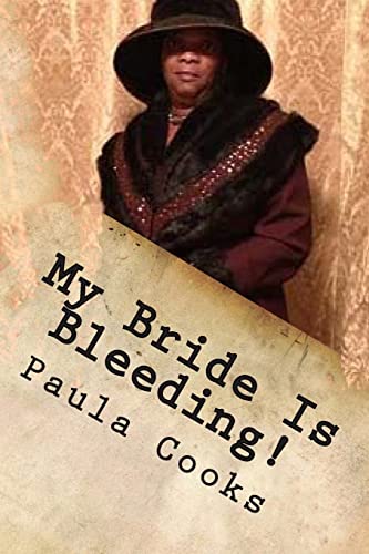 Imagen de archivo de My Bride Is Bleeding Said The Lord!: God, We ( Church) Own You A Sincere Apology! a la venta por THE SAINT BOOKSTORE