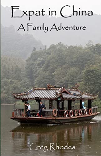 Expat in China: A Family Adventure (9781480139572) by Rhodes, Greg