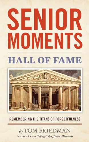 9781480139824: Senior Moments Hall of Fame: Remembering the Titans Of Forgetfulness