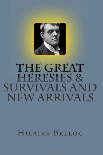 Imagen de archivo de The Great Heresies and Survivals and New Arrivals a la venta por Revaluation Books