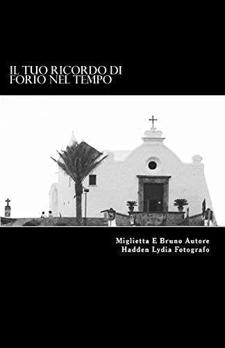 Stock image for Il Tuo Ricordo Di Forio Nel Tempo (Italian Edition) for sale by Lucky's Textbooks