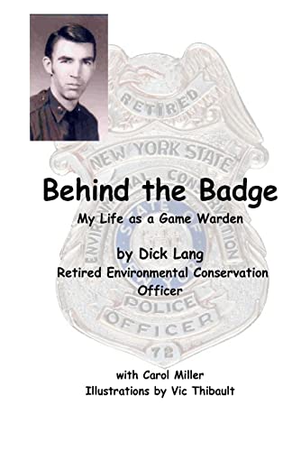 Stock image for Behind The Badge: My Life as a Game Warden for sale by GF Books, Inc.