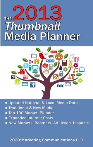 Stock image for The 2013 Thumbnail Media Planner: Fast Media Facts and Data (Volume 11) for sale by Revaluation Books
