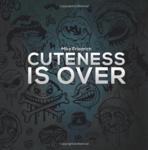 Cuteness Is Over (9781480145467) by Friedrich, Mike; Addison, Karl