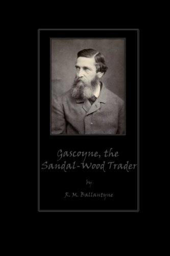 9781480148758: Gascoyne, the Sandal-Wood Trader