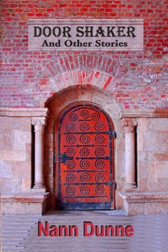 Door Shaker And Other Stories (9781480149946) by Dunne, Nann