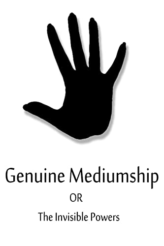 Stock image for Genuine Mediumship Or The Invisible Powers for sale by Lucky's Textbooks