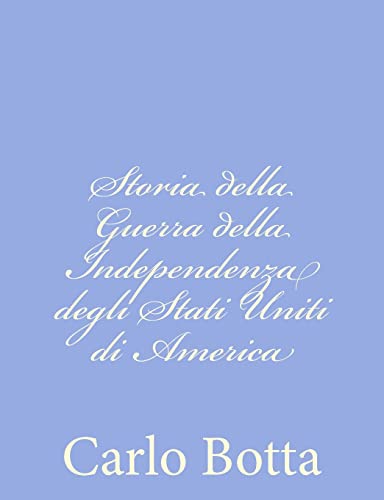 9781480152168: Storia della Guerra della Independenza degli Stati Uniti di America: Volume 1