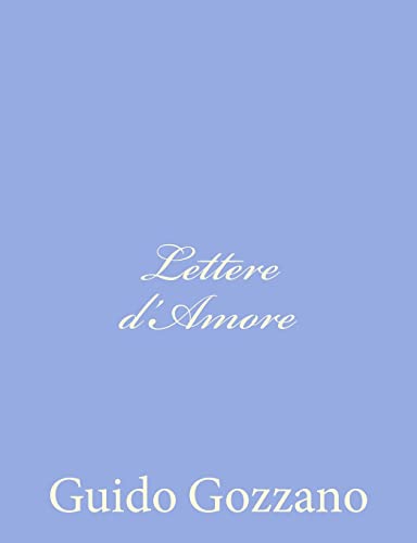 Lettere d'Amore - Amalia Guglielminetti, Guido Gozzano