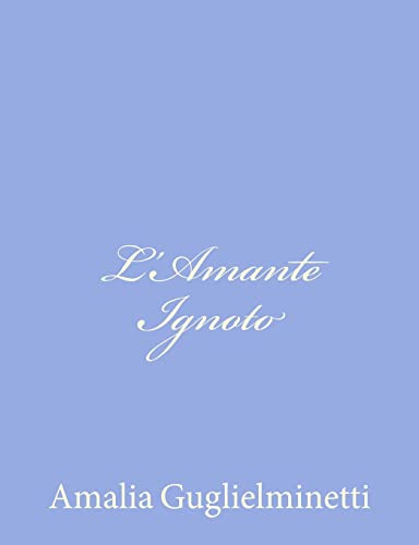 Imagen de archivo de L'Amante Ignoto (Italian Edition) a la venta por Lucky's Textbooks