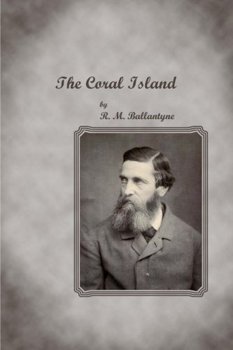The Coral Island (9781480156142) by Ballantyne, R. M.