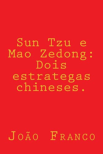 Beispielbild fr Sun Tzu e Mao Zedong: Dois estrategas chineses. zum Verkauf von THE SAINT BOOKSTORE