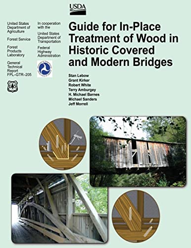Stock image for Guide for In-Place Treatment of Wood in Historic Covered and Modern Bridges for sale by ALLBOOKS1