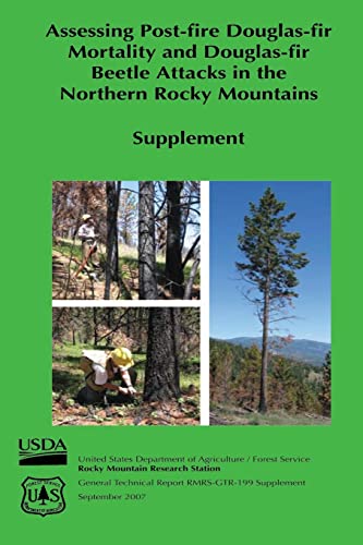 9781480164543: Assessing Post-Fire Douglas-Fir Mortality and Douglas-Fir Beetle Attacks in the Northern Rocky Mountains (Supplement)