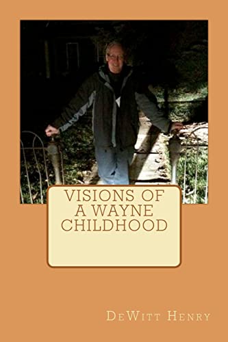 Visions of a Wayne Childhood (9781480166547) by Henry, DeWitt