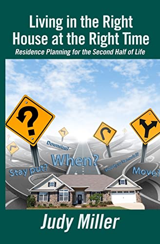 Imagen de archivo de Living in the Right House at the Right Time: Residence Planning for the Second Half of Life a la venta por Discover Books