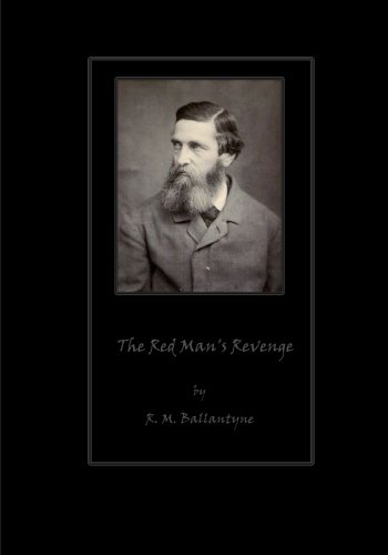 The Red Man's Revenge (Large Print) (9781480167858) by Ballantyne, R. M.