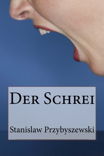 9781480168510: Der Schrei (German Edition)