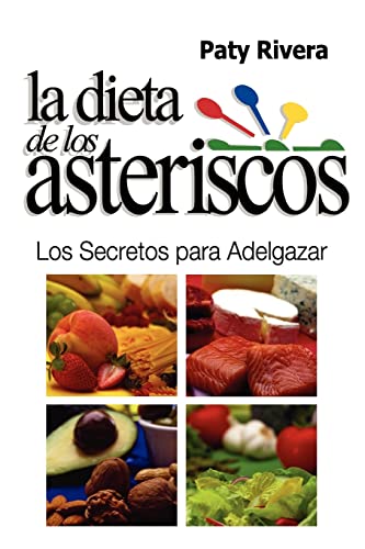 

La Dieta de los Asteriscos: Los secretos para adelgazar