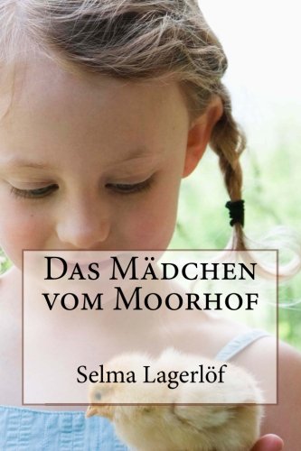Das MÃ¤dchen vom Moorhof (German Edition) (9781480175952) by LagerlÃ¶f, Selma