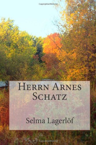 Herrn Arnes Schatz (German Edition) (9781480176034) by LagerlÃ¶f, Selma