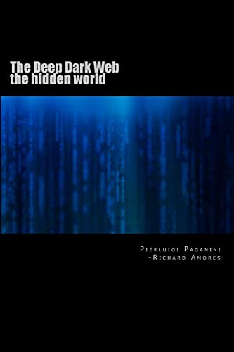 9781480177598: The Deep Dark Web: the hidden world