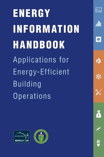 Stock image for Energy Information Handbook: Applications for Energy-Efficient Building Operations for sale by Ammareal
