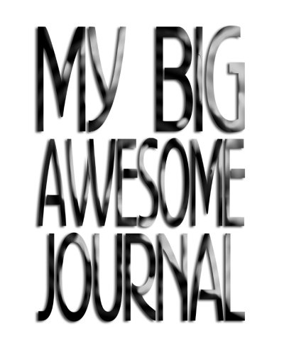 Stock image for My Big Awesome Journal for sale by Revaluation Books