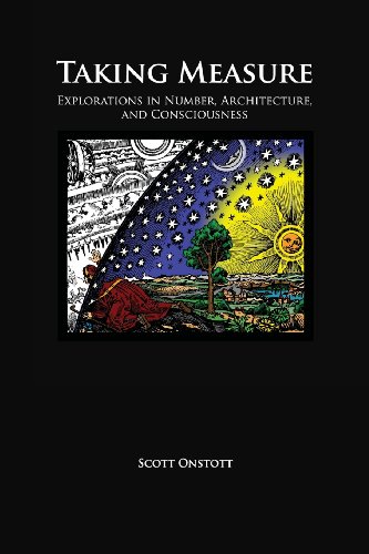 9781480181328: Taking Measure: Explorations in Number, Architecture, and Consciousness