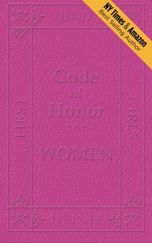 Imagen de archivo de Code of Honor Women: The Ten Commandments That Define All Bad Girls a la venta por Revaluation Books