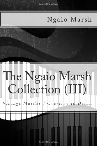 The Ngaio Marsh Collection (III) - Vintage Murder / Overture to Death (9781480192652) by Marsh, Ngaio