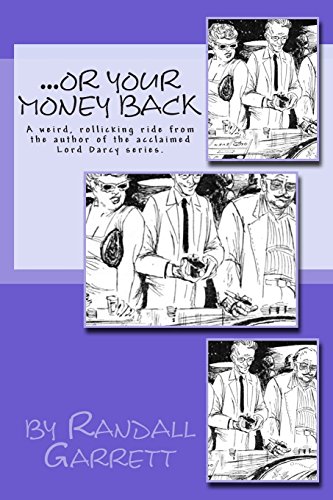 ...Or Your Money Back (9781480193956) by Garrett, Randall