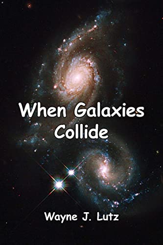 Stock image for When Galaxies Collide for sale by Bookmans