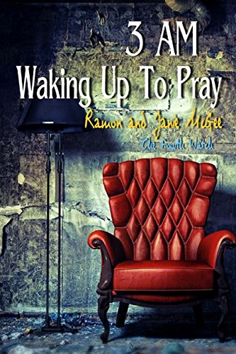 9781480195226: 3am Waking up To Pray: The Fourth Watch