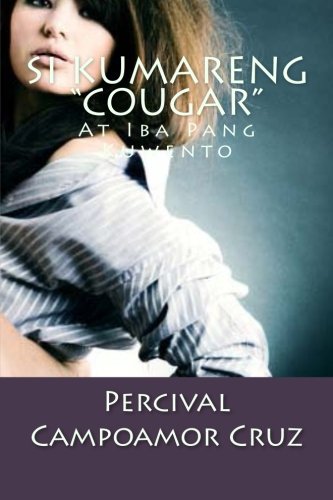 Stock image for Si Kumareng "Cougar": At Iba Pang Kuwento for sale by Revaluation Books