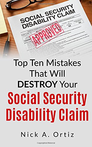 9781480196162: Top 10 Mistakes That Will Destroy Your Social Security Disability Claim