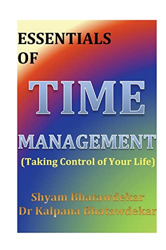 9781480196438: Essentials of Time Management (Taking Control of Your Life)