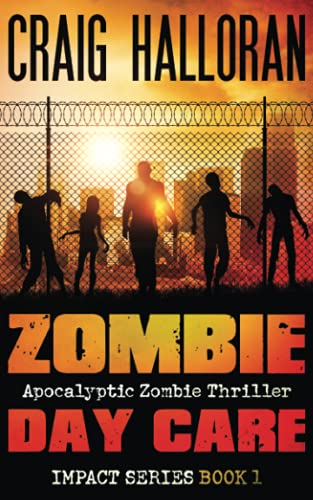 Stock image for Zombie Day Care: Impact Series Book 1 for sale by ThriftBooks-Atlanta