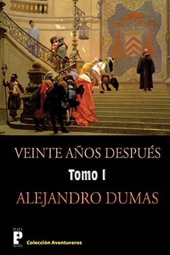 9781480198579: Veinte anos despues (Tomo 1): Continuacin de los tres mosqueteros: Volume 1