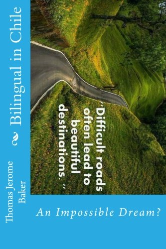 9781480199019: Bilingual in Chile: An Impossible Dream?