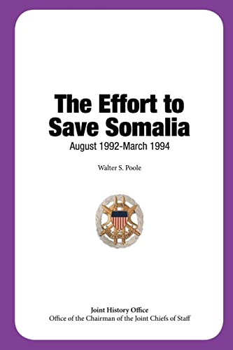 Stock image for The Effort to Save Somalia, August 1992 - March 1994 for sale by THE SAINT BOOKSTORE