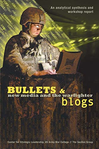 Stock image for Bullets and Blogs: New Media and the Warfighter for sale by ALLBOOKS1