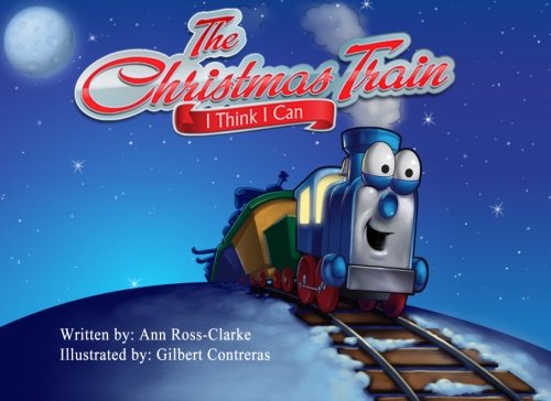 Stock image for The Christmas Train - I Think I Can for sale by SecondSale