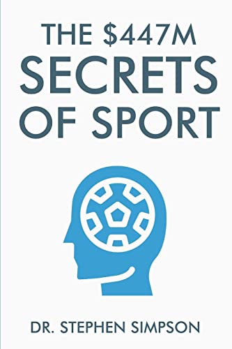 Stock image for The 447 Million Secrets of Sport Discover the most powerful ancient and modern mind secrets used by the worlds top sports stars for sale by PBShop.store US