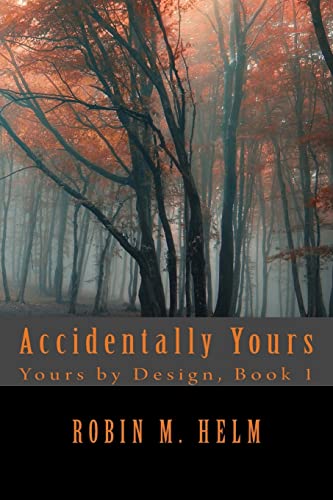 Stock image for Accidentally Yours (Yours by Design) for sale by Wonder Book