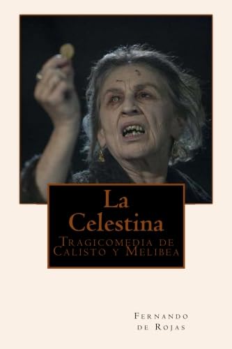 9781480208322: La Celestina: Tragicomedia de Calisto y Melibea
