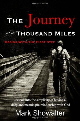 Imagen de archivo de The Journey Of A Thousand Miles Begins with the first step a la venta por Revaluation Books