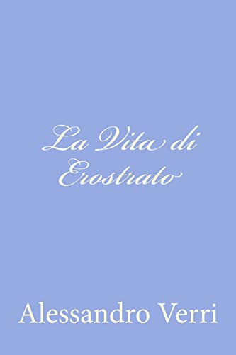 Stock image for La Vita di Erostrato for sale by THE SAINT BOOKSTORE